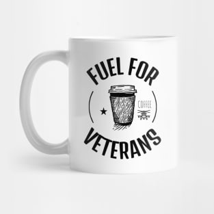 Coffee Is The Fuel For Veterans Mug